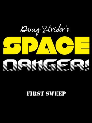 cover image of Space Danger! First Sweep (Short Story)